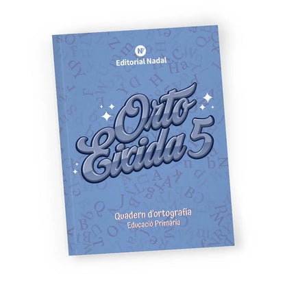 Orto eixida 5 – Quadern d’ortografia valenciana - 5è de primària