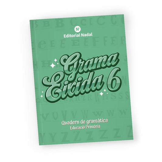 Grama eixida 6 - Quadern de gramàtica valenciana - 6é primària