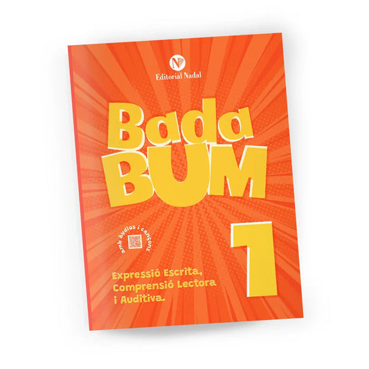 Quadern d'expressió escrita, comprensió lectora i auditiva - BADA BUM 1