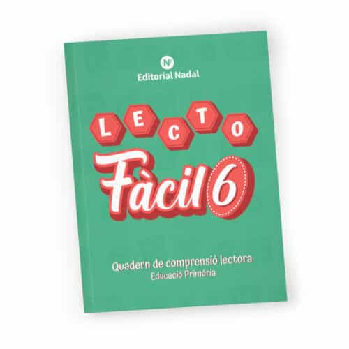 Lecto fàcil 6 - Quadern comprensió i velocitat lectora - 6è de primària